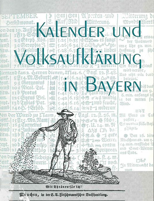 Katharina Masel: Kalender und Volksaufklärung in Bayern. Zur Entwicklung des Kalenderwesens 1750–1830, St. Ottilien 1997