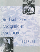 Barbara Kink: Die Täufer im Landgericht Landsberg 1527/28