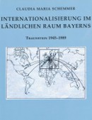 Claudia Schemmer: Internationalisierung im ländlichen Raum Bayerns. Traunstein 1945–1989, Kallmünz/Opf. 2016.